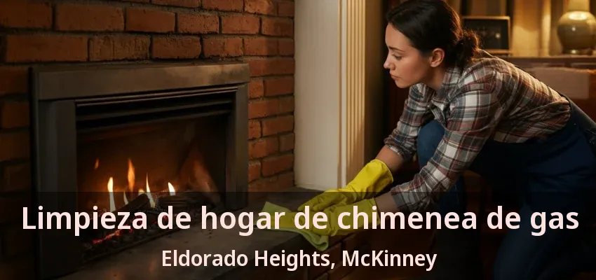 Limpieza de hogar de chimenea de gas Eldorado Heights, McKinney - TX Limpieza de hogar de chimenea de gas Eldorado Heights, McKinney - TX