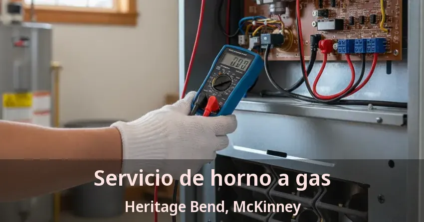 Servicio de horno a gas Heritage Bend, McKinney - TX
