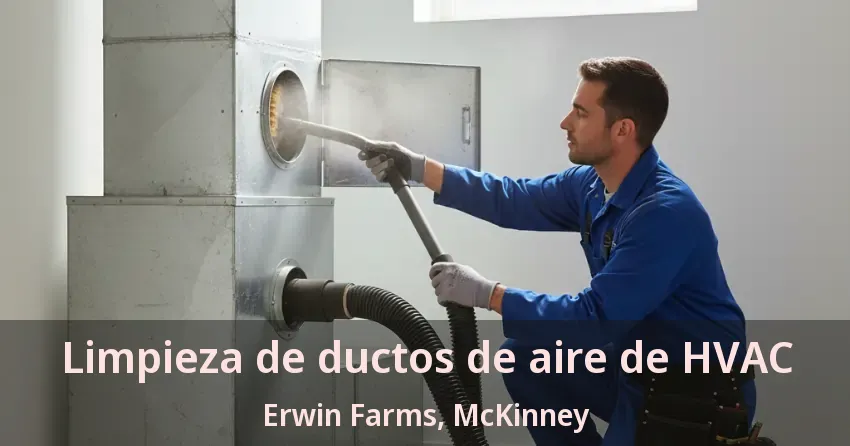 Limpieza de ductos de aire de HVAC Erwin Farms, McKinney - TX Limpieza de ductos de aire de HVAC Erwin Farms, McKinney - TX