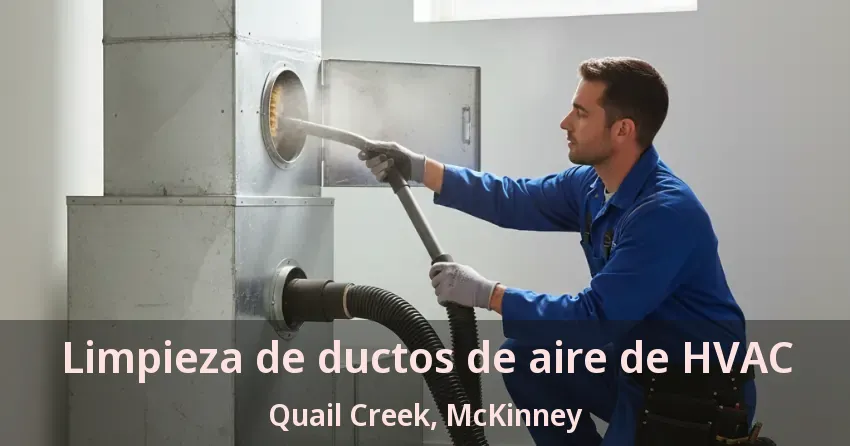 Limpieza de ductos de aire de HVAC Quail Creek, McKinney - TX