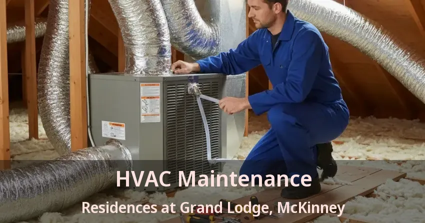 HVAC Maintenance Residences at Grand Lodge, McKinney - TX HVAC Maintenance Residences at Grand Lodge, McKinney - TX