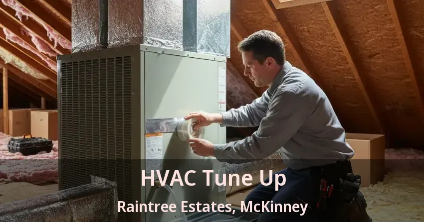HVAC Tune Up Raintree Estates, McKinney - TX HVAC Tune Up Raintree Estates, McKinney - TX