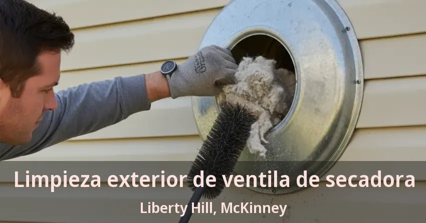 Limpieza exterior de ventila de secadora Liberty Hill, McKinney - TX