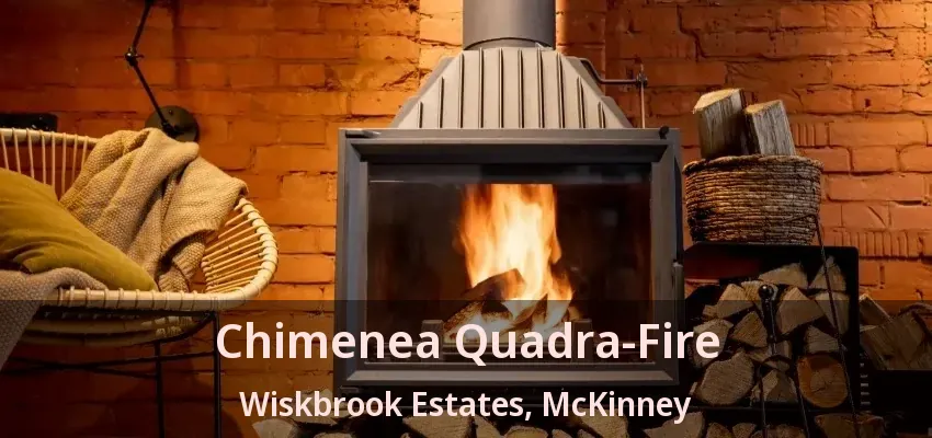 Chimenea Quadra-Fire Wiskbrook Estates, McKinney - TX Chimenea Quadra-Fire Wiskbrook Estates, McKinney - TX