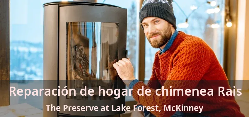 Reparación de hogar de chimenea Rais The Preserve at Lake Forest, McKinney - TX