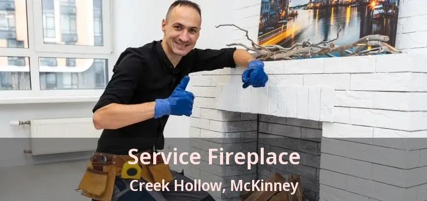 Service Fireplace Creek Hollow, McKinney - TX