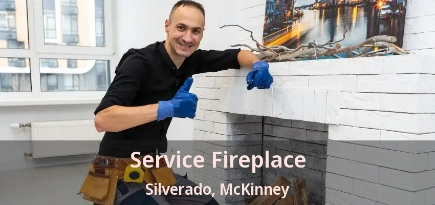 Service Fireplace Silverado, McKinney - TX Service Fireplace Silverado, McKinney - TX
