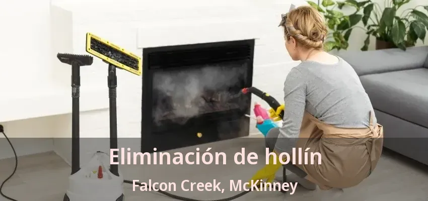 Eliminación de hollín Falcon Creek, McKinney - TX Eliminación de hollín Falcon Creek, McKinney - TX