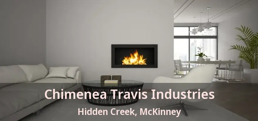 Chimenea Travis Industries Hidden Creek, McKinney - TX Chimenea Travis Industries Hidden Creek, McKinney - TX