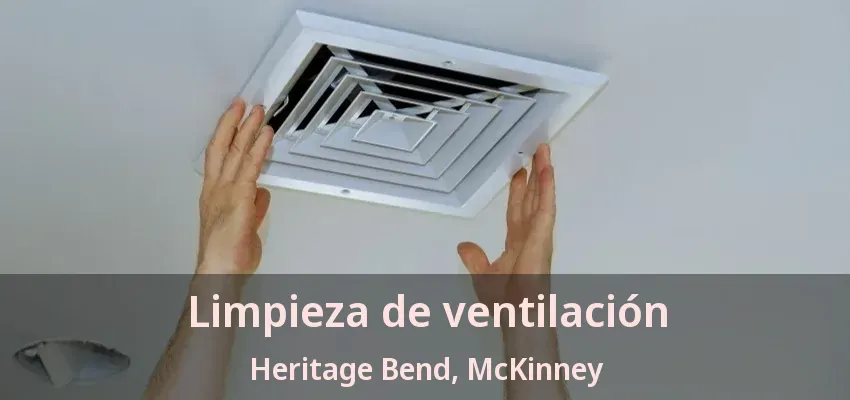 Limpieza de ventilación Heritage Bend, McKinney - TX Limpieza de ventilación Heritage Bend, McKinney - TX