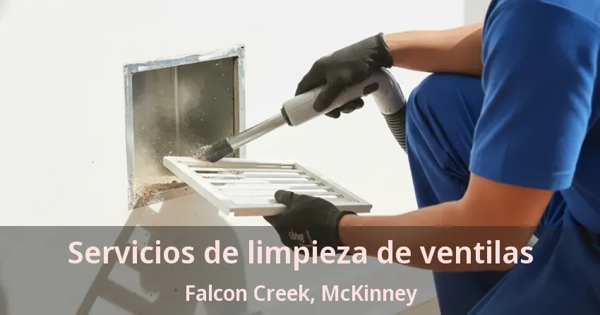 Servicios de limpieza de ventilas Falcon Creek, McKinney - TX