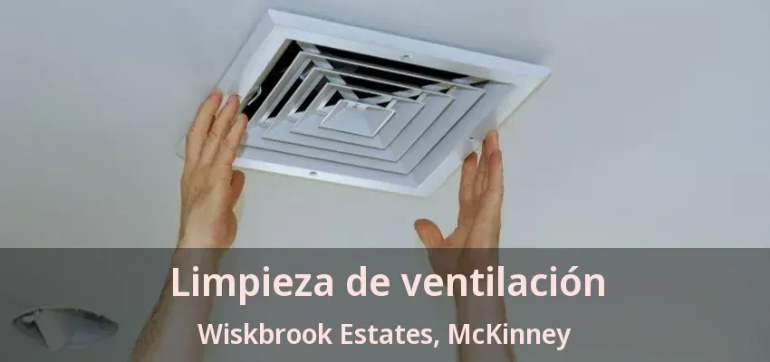 Limpieza de ventilación Wiskbrook Estates, McKinney - TX Limpieza de ventilación Wiskbrook Estates, McKinney - TX