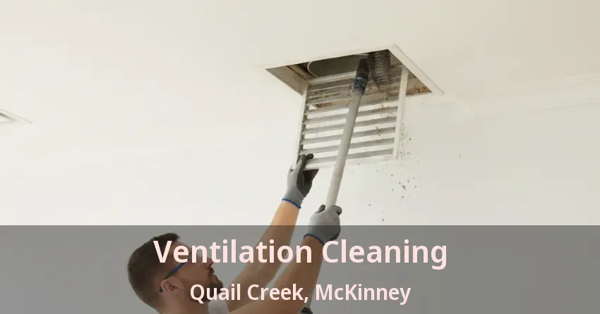 Ventilation Cleaning Quail Creek, McKinney - TX Ventilation Cleaning Quail Creek, McKinney - TX