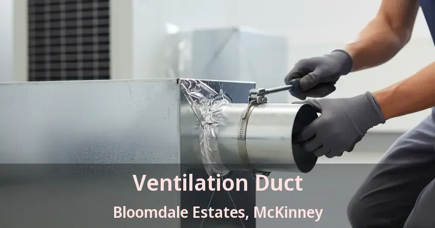 Ventilation Duct Bloomdale Estates, McKinney - TX Ventilation Duct Bloomdale Estates, McKinney - TX