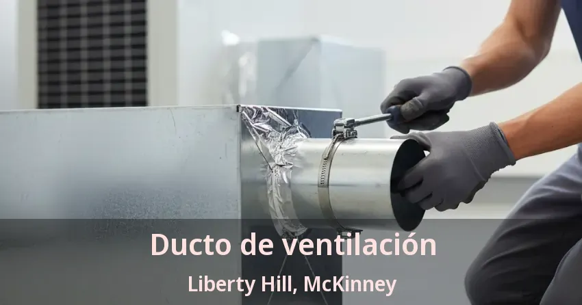 Ducto de ventilación Liberty Hill, McKinney - TX Ducto de ventilación Liberty Hill, McKinney - TX